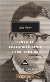 Foundation, Foundation and Empire, Second Foundation - Isaac Asimov