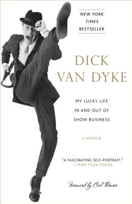 Coperta cărții 'My Lucky Life in and Out of Show Business - Dick Van Dyke'