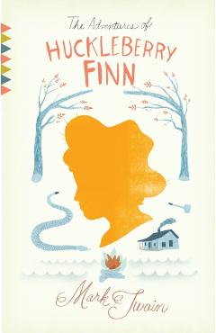 The Adventures of Huckleberry Finn - Mark Twain