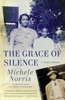 The Grace of Silence: A Family Memoir - Michele Norris