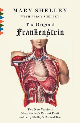 The Original Frankenstein: Or, the Modern Prometheus: The Original Two-Volume Novel of 1816-1817 from the Bodleian Library Manuscripts - Mary Shelley