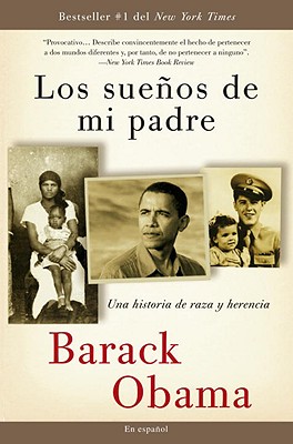 Los Sue�os de Mi Padre: Una Historia de Raza Y Herencia - Barack Obama