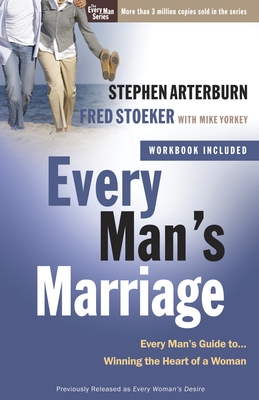 Coperta cărții 'Every Man's Marriage: An Every Man's Guide to Winning the Heart of a Woman - Stephen Arterburn'