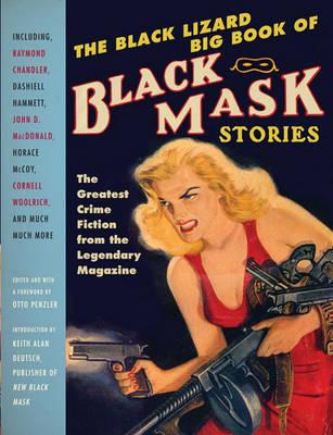 The Black Lizard Big Book of Black Mask Stories - Otto Penzler
