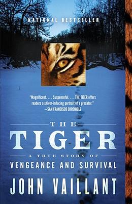 The Tiger: A True Story of Vengeance and Survival - John Vaillant