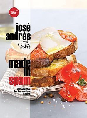 Made in Spain: Spanish Dishes for the American Kitchen - Jose Andres