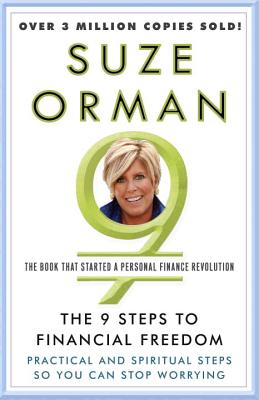 The 9 Steps to Financial Freedom: Practical and Spiritual Steps So You Can Stop Worrying - Suze Orman