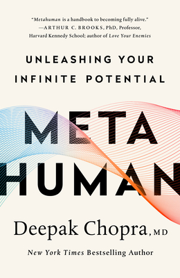 Metahuman: Unleashing Your Infinite Potential - Deepak Chopra