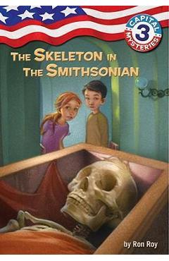 Coperta cărții 'Capital Mysteries #3: The Skeleton in the Smithsonian - Ron Roy'