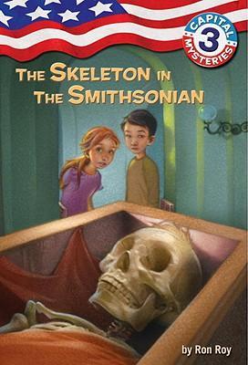 Capital Mysteries #3: The Skeleton in the Smithsonian - Ron Roy