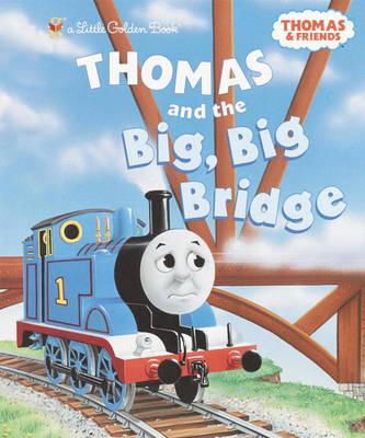 Thomas and the Big, Big Bridge (Thomas & Friends) - W. Awdry