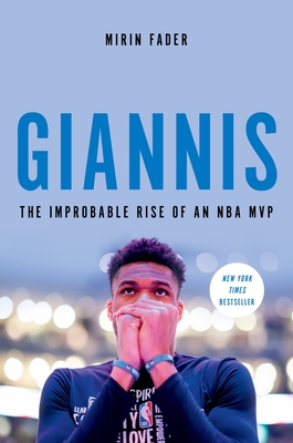 Giannis: The Improbable Rise of an NBA MVP - Mirin Fader