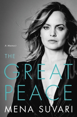 The Great Peace: A Memoir - Mena Suvari
