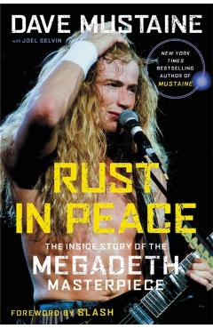 Rust in Peace: The Inside Story of the Megadeth Masterpiece - Dave Mustaine