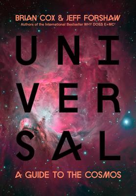 Universal: A Guide to the Cosmos - Brian Cox