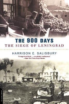 The 900 Days: The Siege of Leningrad - Harrison Salisbury
