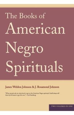 The Books of American Negro Spirituals - James Weldon Johnson