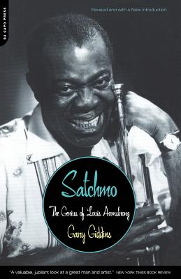Satchmo: The Genius of Louis Armstrong - Gary Giddins