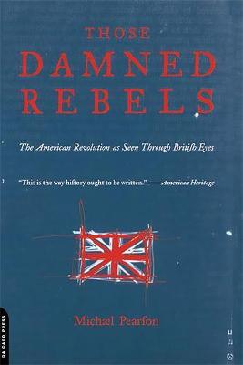 Those Damned Rebels - Michael Pearson