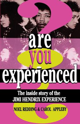 Are You Experienced?: The Inside Story of the Jimi Hendrix Experience - Noel Redding