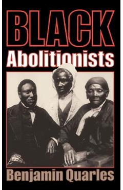 Coperta cărții 'Black Abolitionists - Benjamin Quarles'