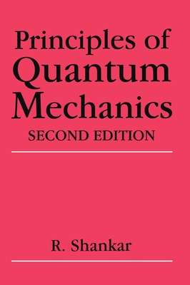 Principles of Quantum Mechanics - R. Shankar
