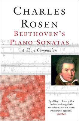 Beethoven's Piano Sonatas: A Short Companion - Charles Rosen