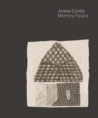 James Castle: Memory Palace - John Beardsley