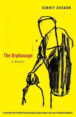 The Orphanage - Serhiy Zhadan