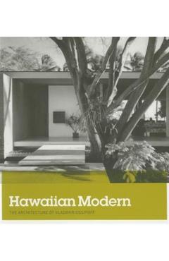 Coperta cărții 'Hawaiian Modern: The Architecture of Vladimir Ossipoff - Dean Sakamoto'