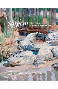 Coperta cărții 'John Singer Sargent: Figures and Landscapes, 1914-1925: The Complete Paintings, Volume IX - Richard Ormond'
