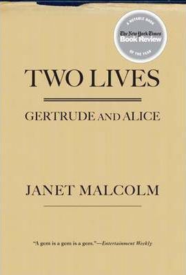 Two Lives: Gertrude and Alice - Janet Malcolm