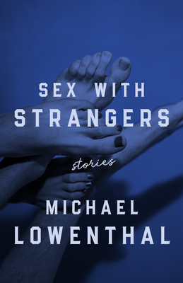 Sex with Strangers - Michael Lowenthal
