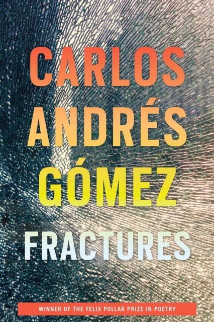 Fractures - Carlos Andr�s G�mez