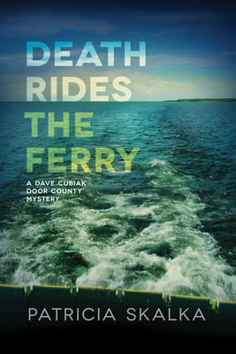 Death Rides the Ferry - Patricia Skalka