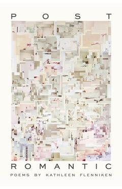 Coperta cărții 'Post Romantic: Poems - Kathleen Flenniken'