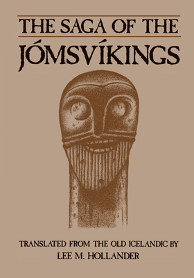 The Saga of the Jomsvikings - Lee M. Hollander