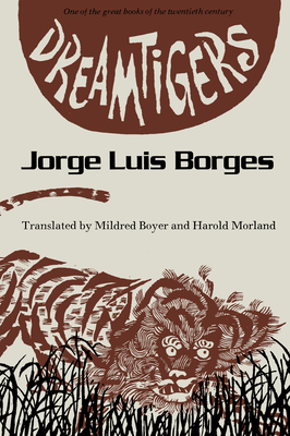 Dreamtigers - Jorge Luis Borges