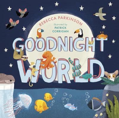 Goodnight World - Rebecca Parkinson