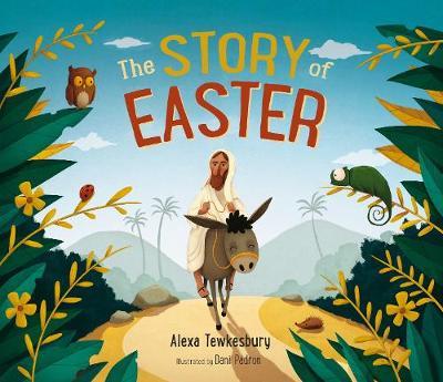 The Story of Easter - Alexa Tewkesbury