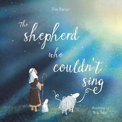 The Shepherd Who Couldn't Sing - Alan Barker