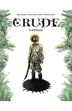 Crude: A Memoir - Pablo Fajardo