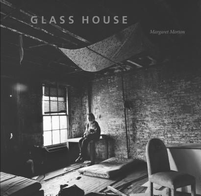 Coperta cărții 'Glass House - Margaret Morton'