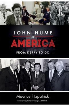 Coperta cărții 'John Hume in America: From Derry to DC - Maurice Fitzpatrick'