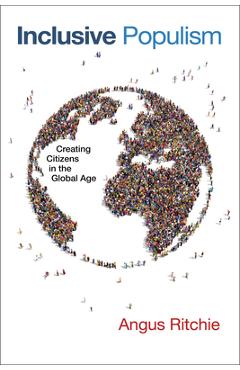 Poza produsului Inclusive Populism: Creating Citizens in the Global Age - Angus Ritchie