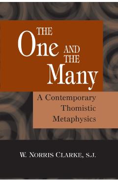 Coperta cărții 'The One and the Many: A Contemporary Thomistric Metaphysics - W. Norris Clarke'