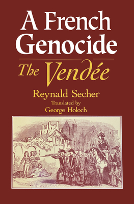 A French Genocide: The Vendee - Reynald Secher