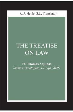 Poza produsului The Treatise on Law: (Summa Theologiae, I-II; Qq. 90-97) - Thomas Aquinas