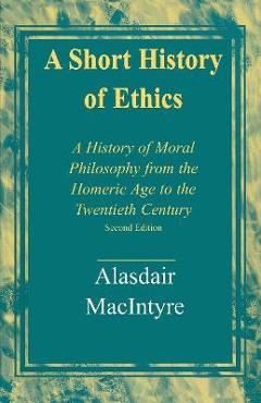 Coperta cărții 'A Short History of Ethics: A History of Moral Philosophy from the Homeric Age to the Twentieth Century, Second Edition'