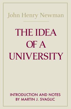 Coperta cărții 'The Idea of a University - John Henry Cardinal Newman'